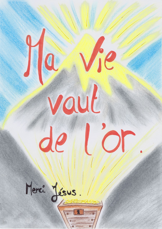 ma vie vaut de l'or