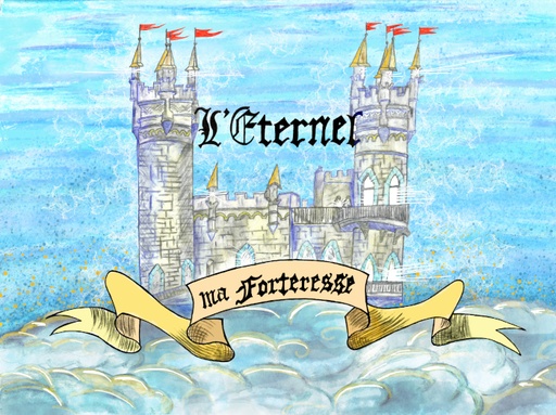 L'Eternel est ma forteresse (Vide)